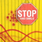 Stop and smile