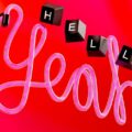 Schriftzug pink - Hell Yes - Wozu habe ich Ja gesagt?