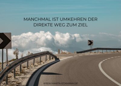 Manchmal ist Umkehren der direkte Weg zum Ziel